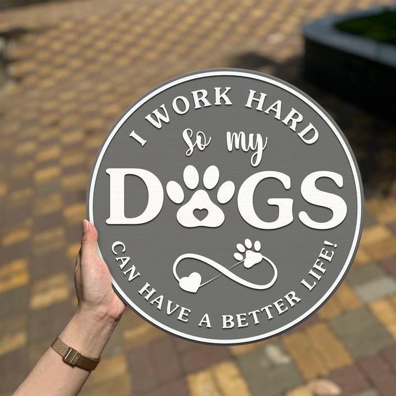 I Work So My Dog Can Have A Better Life Door Sign, Door Hanger Gift for Dog Lovers