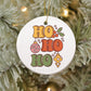 Hand-Painted Retro "Ho Ho Ho" Ceramic Ornament - 3" Christmas Decoration