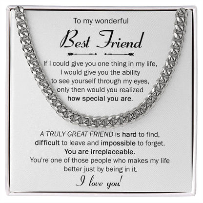 TO MY WONDERFUL BEST FRIEND - CUBAN LINK CHAIN