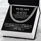 Gift for Son - To My Son - You Are Loved - Cuban Link Chain