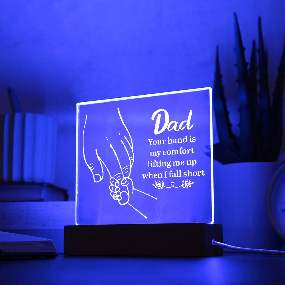 Dad You Hand Is My Comfort - Square Acrylic Plaque